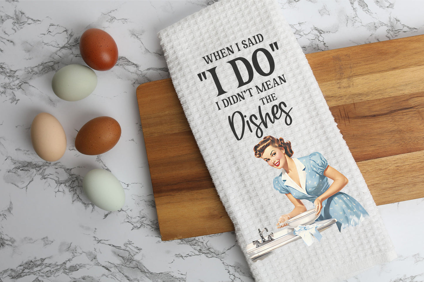 When I Said "I Do", I Didn't Mean The Dishes, White Waffle Microfiber Kitchen Dish Hand Towel Set of 2, Funny Kitchen Towels, Housewarming